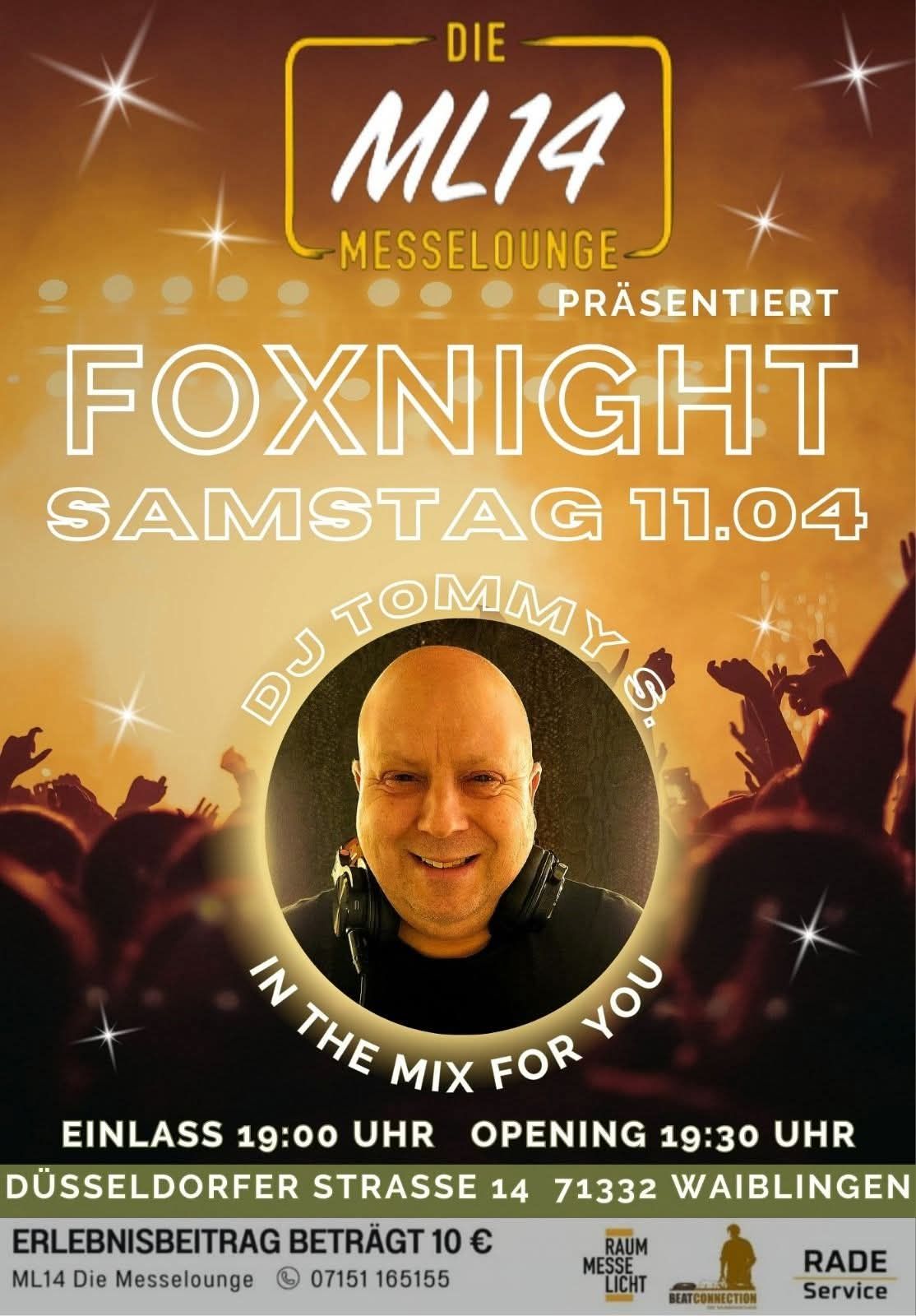 Foxnight im ML14 in Waiblingen am 11. April mit DJ Tommy S